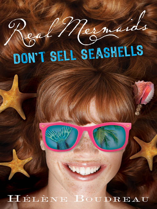 Title details for Real Mermaids Don't Sell Seashells by Helene Boudreau - Wait list